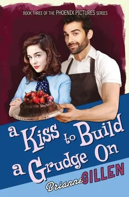 Bozk, na ktorom sa dá postaviť zášť: Obrázky z Fénixu, kniha 3 - A Kiss to Build a Grudge On: Phoenix Pictures, Book 3