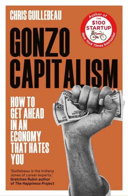 Gonzo Capitalism - Ako zarobiť peniaze v ekonomike, ktorá vás nenávidí - Gonzo Capitalism - How to Make Money in an Economy that Hates You
