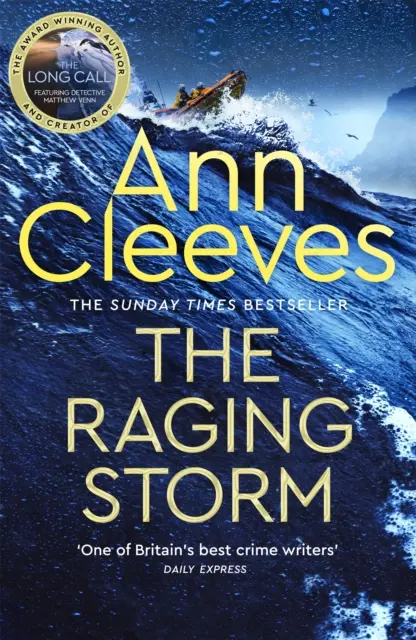 Raging Storm - Brilantná a napínavá záhada s Matthewom Vennom zo seriálu ITV The Long Call od autora bestselleru Sunday Times - Raging Storm - A brilliant and tense mystery featuring Matthew Venn of ITV's The Long Call from the Sunday Times bestselling author