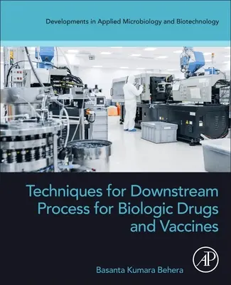Techniky následného procesu pre biologické lieky a vakcíny - Techniques for Downstream Process for Biologic Drugs and Vaccines