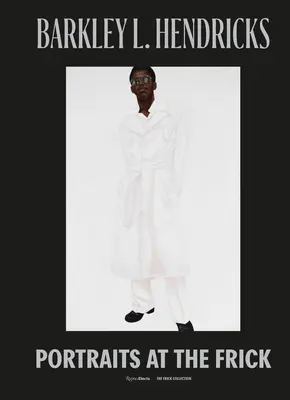 Barkley L. Hendricks: Portréty vo Fricku - Barkley L. Hendricks: Portraits at the Frick