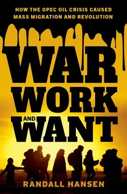 Vojna, práca a nedostatok: Ako ropná kríza OPEC spôsobila masovú migráciu a revolúciu - War, Work, and Want: How the OPEC Oil Crisis Caused Mass Migration and Revolution