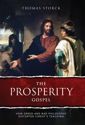 Evanjelium prosperity: Ako chamtivosť a zlá filozofia narušili Kristovo učenie - The Prosperity Gospel: How Greed and Bad Philosophy Distorted Christ's Teachings