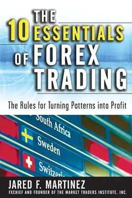 Desať základných princípov obchodovania na Forexe (Pb) - The 10 Essentials of Forex Trading (Pb)