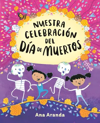 Naša oslava Da de Muertos - Nuestra Celebracin del Da de Muertos