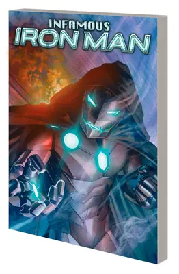 Neslávne známy Iron Man od Bendisa a Maleeva - Infamous Iron Man by Bendis & Maleev