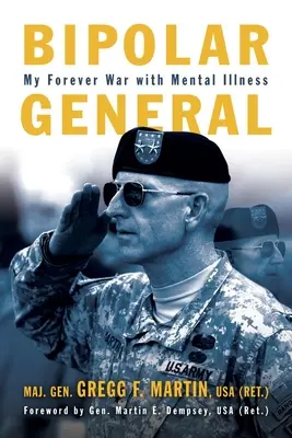 Bipolárny generál: Moja večná vojna s duševnou chorobou - Bipolar General: My Forever War with Mental Illness