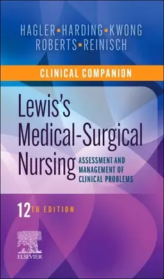 Clinical Companion to Lewis's Medical-Surgical Nursing: Posudzovanie a manažment klinických problémov - Clinical Companion to Lewis's Medical-Surgical Nursing: Assessment and Management of Clinical Problems