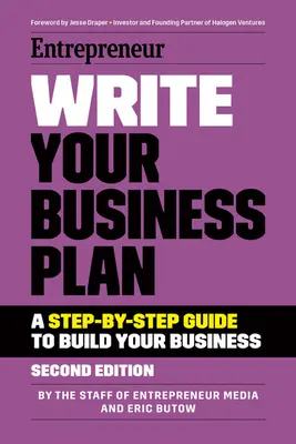 Napíšte si podnikateľský plán: Napíšte si plán podnikania: Sprievodca krok za krokom, ako vybudovať svoj biznis - Write Your Business Plan: A Step-By-Step Guide to Build Your Business
