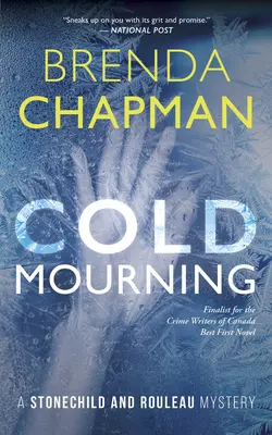 Studený smútok: Záhada Stonechild a Rouleau - Cold Mourning: A Stonechild and Rouleau Mystery