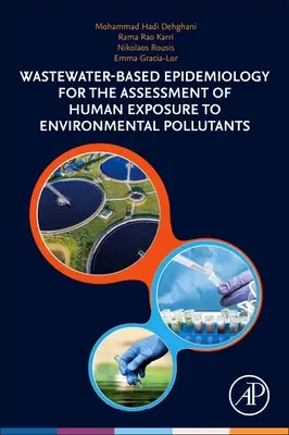 Epidemiológia založená na odpadových vodách pre hodnotenie expozície človeka znečisťujúcim látkam životného prostredia - Wastewater-Based Epidemiology for the Assessment of Human Exposure to Environmental Pollutants
