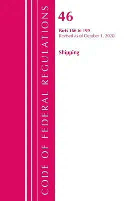 Zákonník federálnych predpisov, hlava 46 Lodná doprava 166-199, revidované k 1. októbru 2020 (Úrad federálneho registra (U S )) - Code of Federal Regulations, Title 46 Shipping 166-199, Revised as of October 1, 2020 (Office of the Federal Register (U S ))