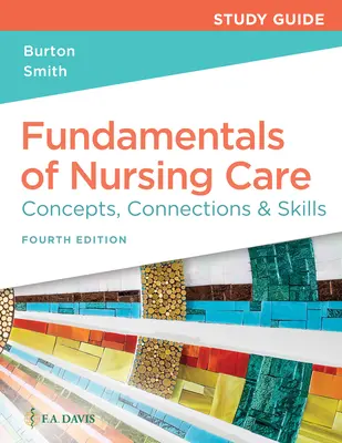 Študijná príručka k učebnici Základy ošetrovateľskej starostlivosti: Concepts, Connections & Skills (Koncepty, súvislosti a zručnosti) - Study Guide for Fundamentals of Nursing Care: Concepts, Connections & Skills