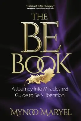 Kniha Be: Cesta k zázrakom a sebaoslobodeniu - The Be Book: A Journey Into Miracles and Self-Liberation