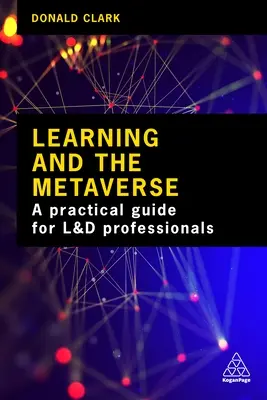 Učenie a metaverse: Čo táto technológia znamená pre L&d - Learning and the Metaverse: What This Technology Means for L&d