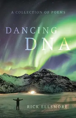 Tanečná DNA: Zbierka básní - Dancing DNA: A Collection of Poems
