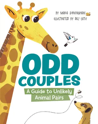Zvláštne páry: Príručka o nepravdepodobných zvieracích pároch - Odd Couples: A Guide to Unlikely Animal Pairs