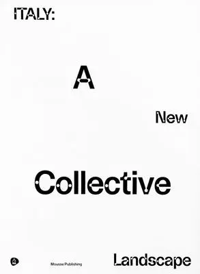 Taliansko: Nová kolektívna krajina - Italy: A New Collective Landscape