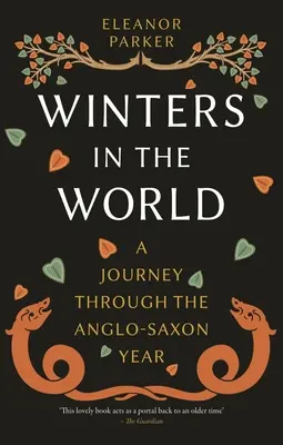 Zimy vo svete: Cesta anglosaským rokom - Winters in the World: A Journey Through the Anglo-Saxon Year