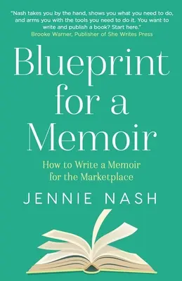 Blueprint for a Memoir: Ako napísať memoáre pre trh - Blueprint for a Memoir: How to Write a Memoir for the Marketplace
