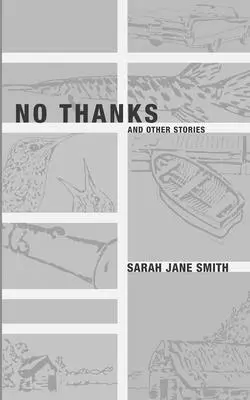 Nie, vďaka: A iné príbehy - No Thanks: And Other Stories