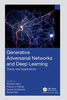 Generatívne adverzné siete a hlboké učenie: Teória a aplikácie - Generative Adversarial Networks and Deep Learning: Theory and Applications