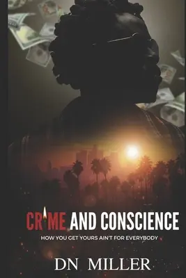 Zločin a svedomie: Ako sa dostať k svojmu nie je pre každého - Crime and Conscience: How You Get Yours Ain't for Everybody