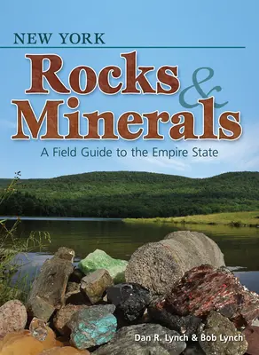 New York Rocks & Minerals: Terénny sprievodca po štáte Empire State - New York Rocks & Minerals: A Field Guide to the Empire State