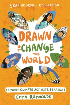 Drawn to Change the World Graphic Novel Collection (Kreslené, aby zmenili svet): 16 mladých klimatických aktivistov, 16 umelcov - Drawn to Change the World Graphic Novel Collection: 16 Youth Climate Activists, 16 Artists