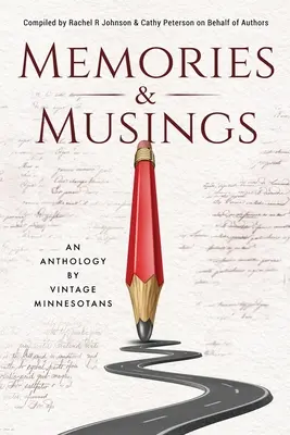 Spomienky a úvahy: Antológia starých Minnesotčanov - Memories & Musings: An Anthology By Vintage Minnesotans