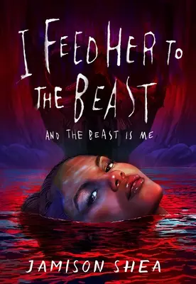 Nakŕmim ňou šelmu a šelma som ja - I Feed Her to the Beast and the Beast Is Me