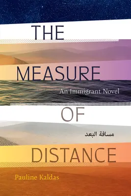 Meranie vzdialenosti: An Immigrant Novel - The Measure of Distance: An Immigrant Novel
