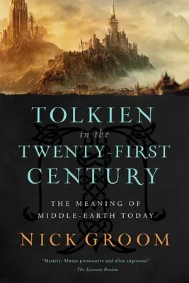 Tolkien v dvadsiatom prvom storočí: Význam Stredozeme v súčasnosti - Tolkien in the Twenty-First Century: The Meaning of Middle-Earth Today
