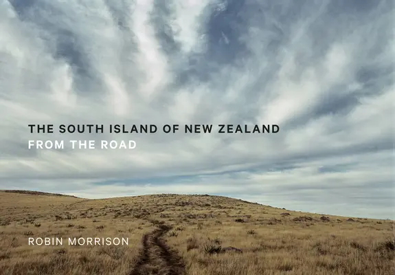 Južný ostrov Nového Zélandu: Z cesty - The South Island of New Zealand: From the Road