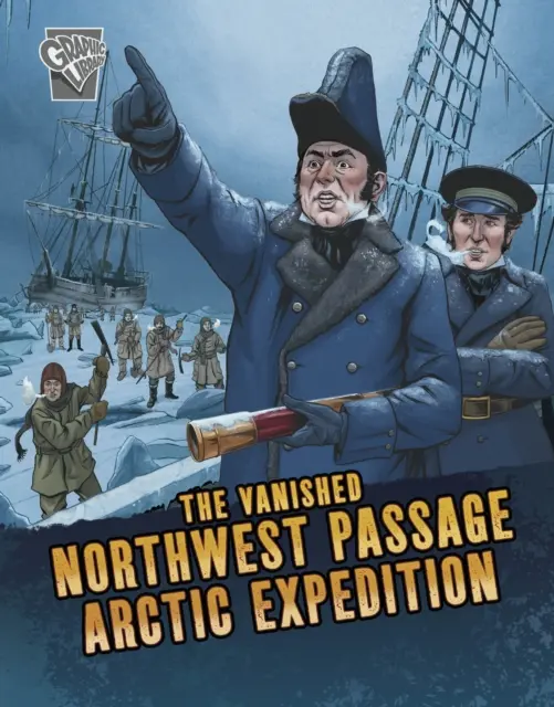 Zmiznutá arktická expedícia Severozápadným priechodom - Vanished Northwest Passage Arctic Expedition