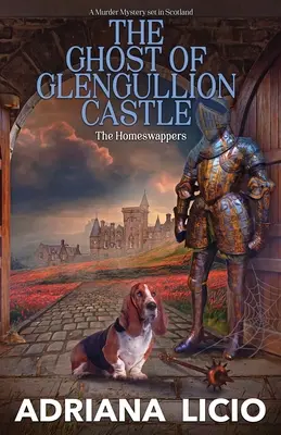 Duch hradu Glengullion: Vražedná záhada v Škótsku - The Ghost of Glengullion Castle: A Murder Mystery Set in Scotland