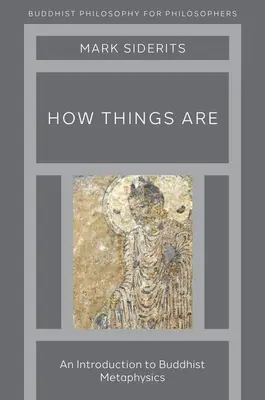 Ako sa veci majú - Úvod do budhistickej metafyziky - How Things Are - An Introduction to Buddhist Metaphysics