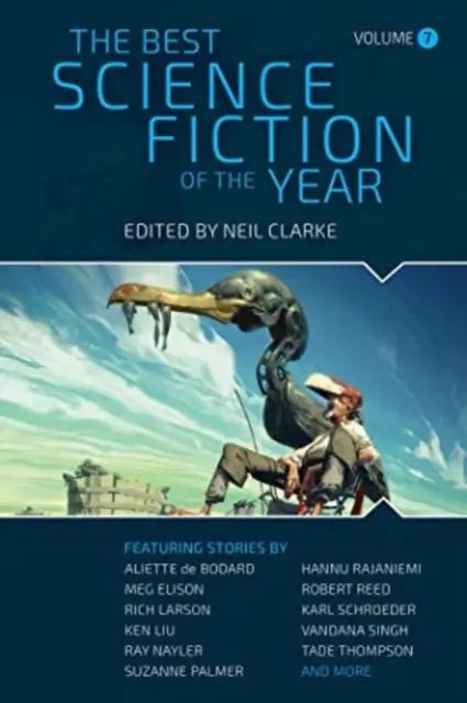 Najlepšia vedecká fantastika roka: Siedmy zväzok - The Best Science Fiction of the Year: Volume Seven