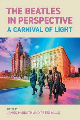 Beatles v perspektíve: Karneval svetla - The Beatles in Perspective: A Carnival of Light