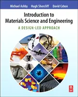 Úvod do materiálovej vedy a inžinierstva: A Design-Led Approach (Prístup vedený dizajnom) - Introduction to Materials Science and Engineering: A Design-Led Approach