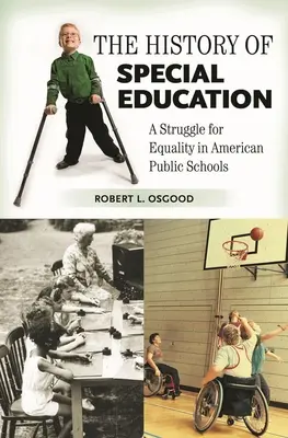 História špeciálneho vzdelávania: Boj o rovnosť v amerických štátnych školách - The History of Special Education: A Struggle for Equality in American Public Schools