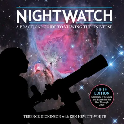 Nočná hliadka: Praktický sprievodca pozorovaním vesmíru - Nightwatch: A Practical Guide to Viewing the Universe