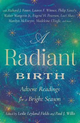 Žiarivý zrod: Adventné čítania pre svetlé obdobie - A Radiant Birth: Advent Readings for a Bright Season