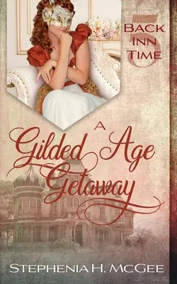 Útek z pozláteného veku - A Gilded Age Getaway