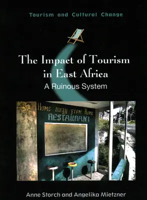 Vplyv cestovného ruchu vo východnej Afrike: Zničujúci systém - The Impact of Tourism in East Africa: A Ruinous System