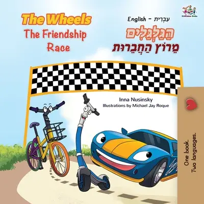 The Wheels The Friendship Race (Anglicko-hebrejská dvojjazyčná kniha pre deti) - The Wheels The Friendship Race (English Hebrew Bilingual Book for Kids)