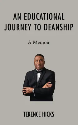 Vzdelávacia cesta k dekanátu: Spomienky na štúdium na vysokej škole - An Educational Journey to Deanship: A Memoir