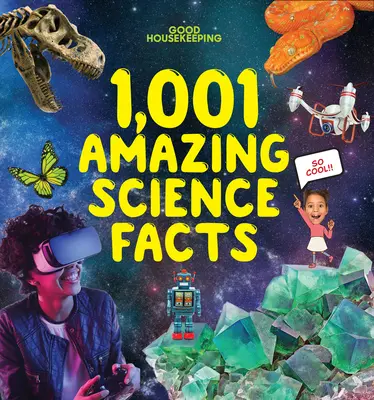Good Housekeeping 1001 úžasných vedeckých faktov - Good Housekeeping 1,001 Amazing Science Facts