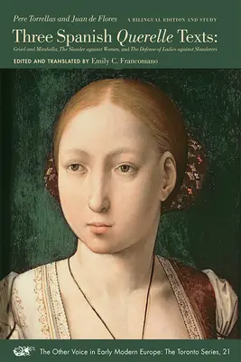 Tri španielske texty Querelle: Grisel a Mirabella, ohováranie žien a obrana dám pred ohováračmi. - Three Spanish Querelle Texts: Grisel and Mirabella, the Slander Against Women, and the Defense of Ladies Against Slanderers Volume 21