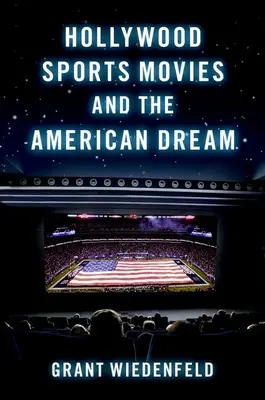 Hollywoodske športové filmy a americký sen - Hollywood Sports Movies and the American Dream